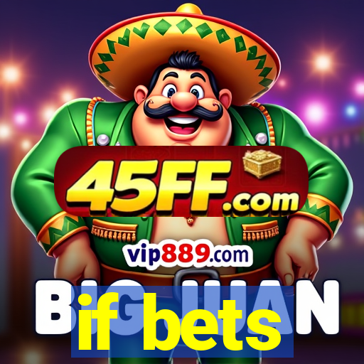 if bets